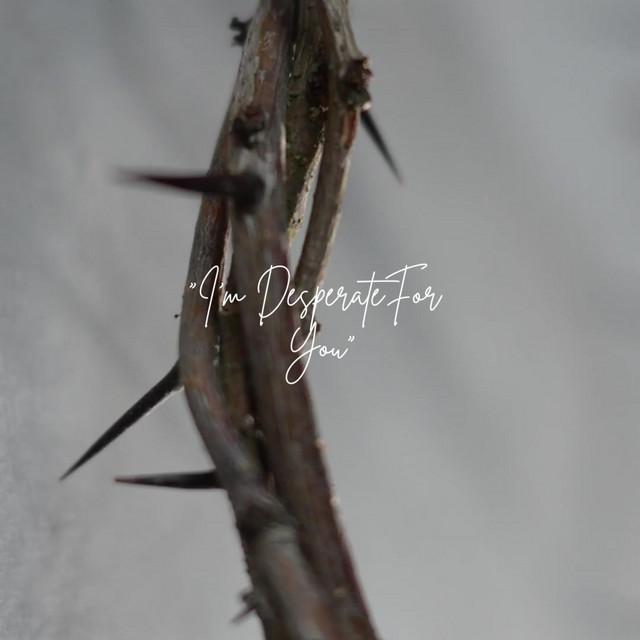 I'm Desperate For You