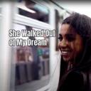 She Walked Out of My Dream