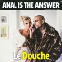 Anal Is the Answer (La Douche)