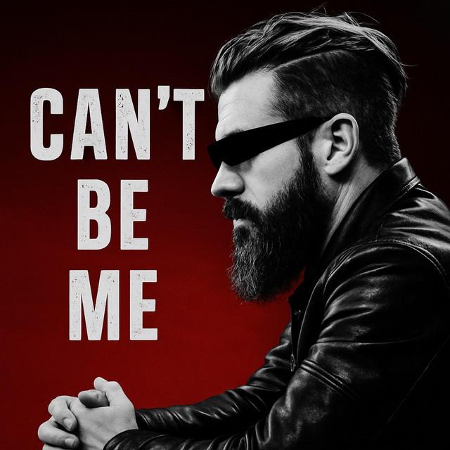 Can’t Be Me