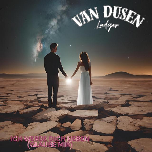 Ich werde Dich lieben (glaube mir)