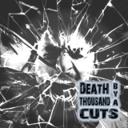 Death By A Thousand Cuts