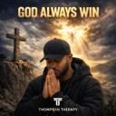 GOD ALWAYS WIN