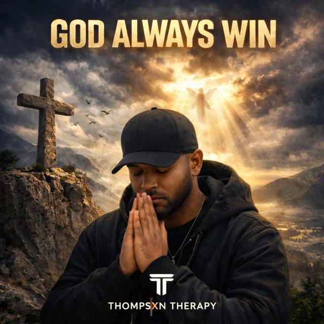 GOD ALWAYS WIN