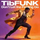 Don’t Let the Feeling Go