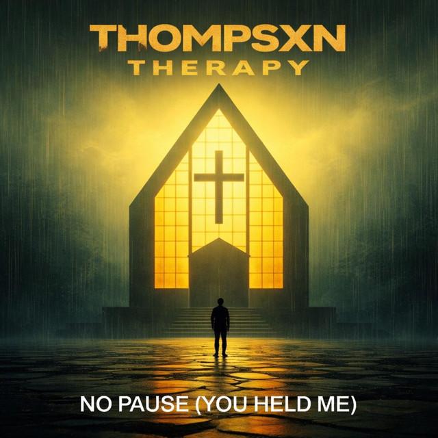 NO PAUSE (YOU HELD ME)