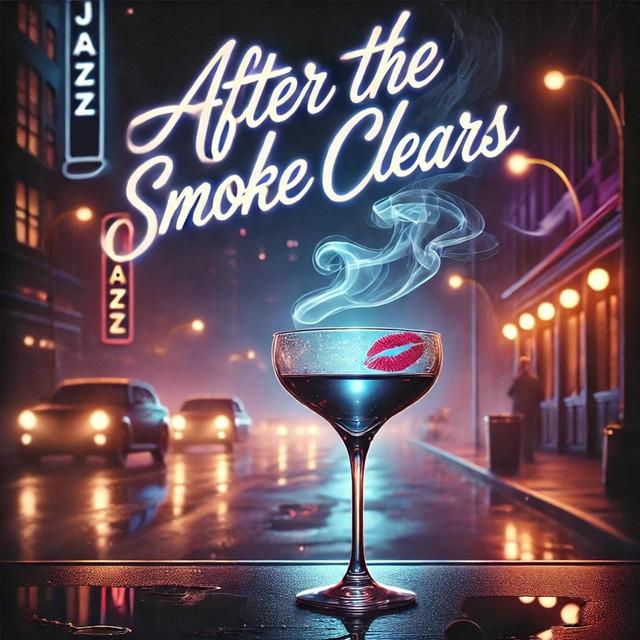 After The Smoke Clears