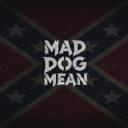 MAD DOG MEAN
