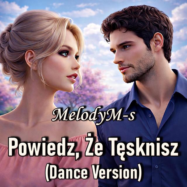Powiedz, Że Tęsknisz (Dance Version)