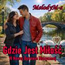 Gdzie Jest Miłość - W Nowej Oprawie Muzycznej
