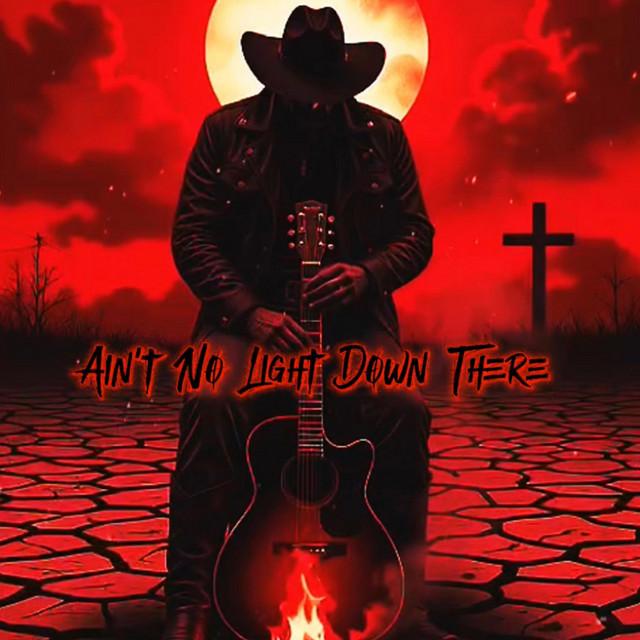 Ain’t No Light Down There