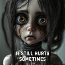 It Still Hurts Sometimes