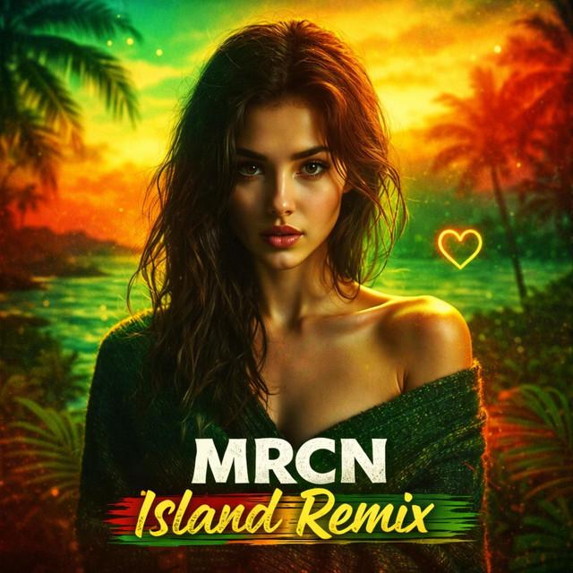 Chciałem Ci powiedzieć - MRCN Island Remix