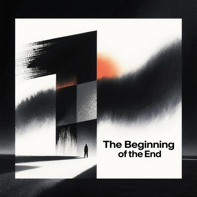 The Beginning of the End