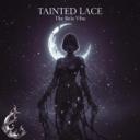 Tainted Lace