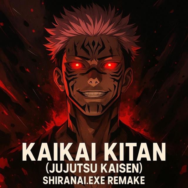 Kaikai Kitan (Jujutsu Kaisen) Shiranai.exe Remake