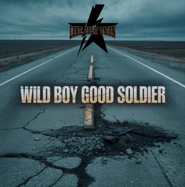 Wild Boy, Good Soldier