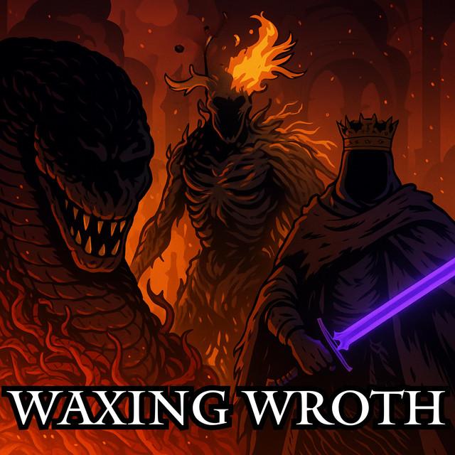 Waxing Wroth