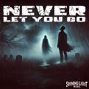 Never Let You Go