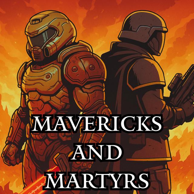 Mavericks and Martyrs