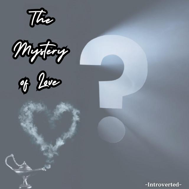 The Mystery Of Love
