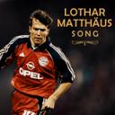 Lothar Matthäus Song