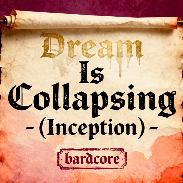 Dream Is Collapsing - Inception OST - Bardcover