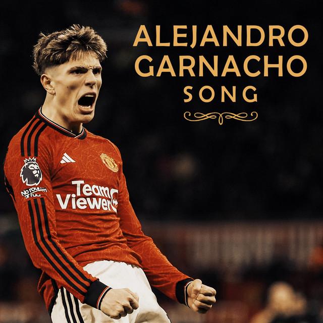 Alejandro Garnacho Song