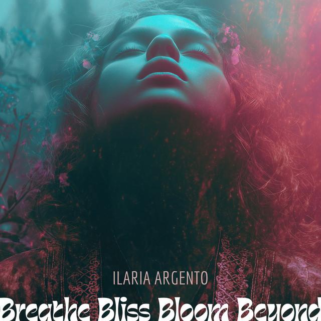 Breathe bliss, bloom beyond