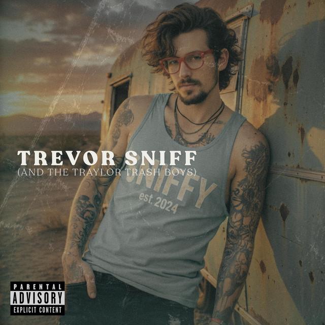 Last Night - Trevor Sniff and the Traylor Trash Boys