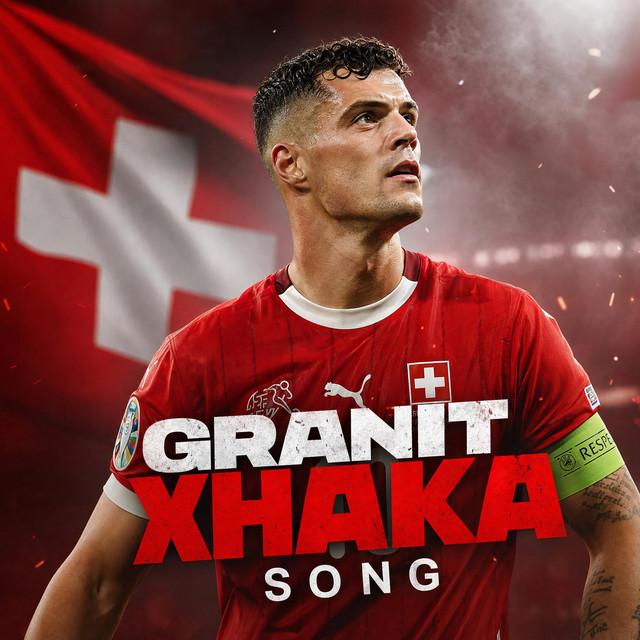 Granit Xhaka Song