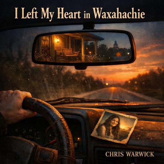 I Left My Heart In Waxahachie