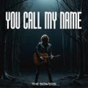 You Call My Name