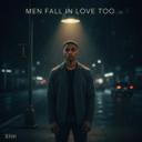 Men fall in love too