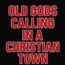 Old Gods Calling in a Christian Town