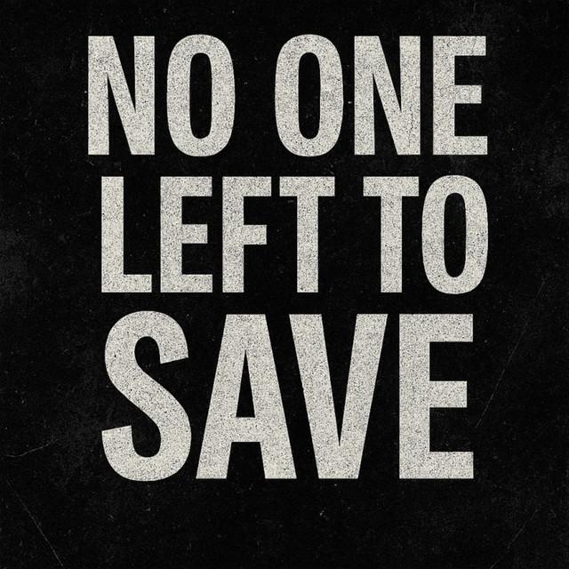 No One Left To Save