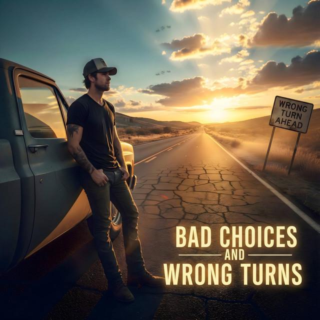 Bad Choices and Wrong Turns