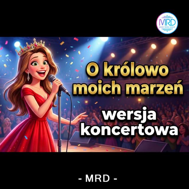 O królowo moich marzeń 2.0 - Live concert