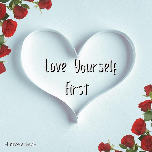 Love Yourself First