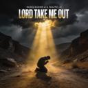 Lord Take Me Out - Remix