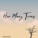 How Many Times