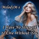 I Have No Strength to Live Without You