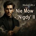 Nie Mów - 'Nigdy' II