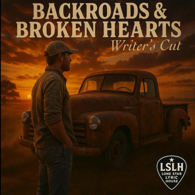 Backroads and Brokenhearts - writer's cut