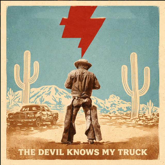 The Devil Knows My Truck