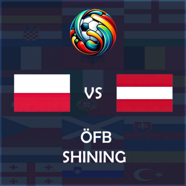 ÖFB Shining (Poland vs Austria UEFA EURO 2024 Match Song)