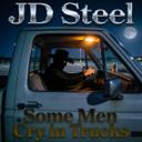 Some Men Cry in Trucks