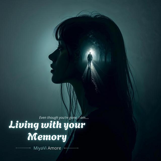 Living with your memory