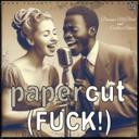 Papercut (Fuck!)