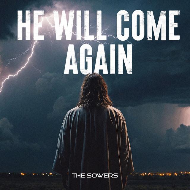 He Will Come Again